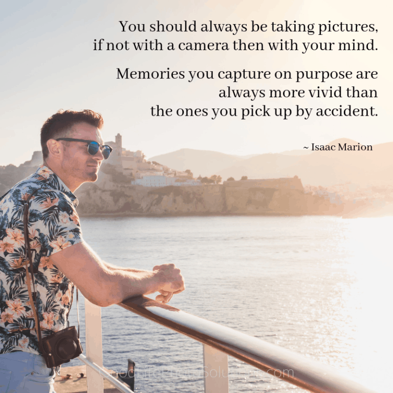 Inspiring Quotes About Photos & Photography Good Life Photo Solutions