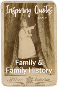 Quotes-Family-History-2 - Good Life Photo Solutions